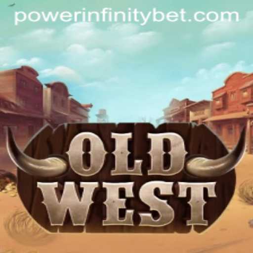 OldWest: Mastering the Frontier with POWER INFINITY