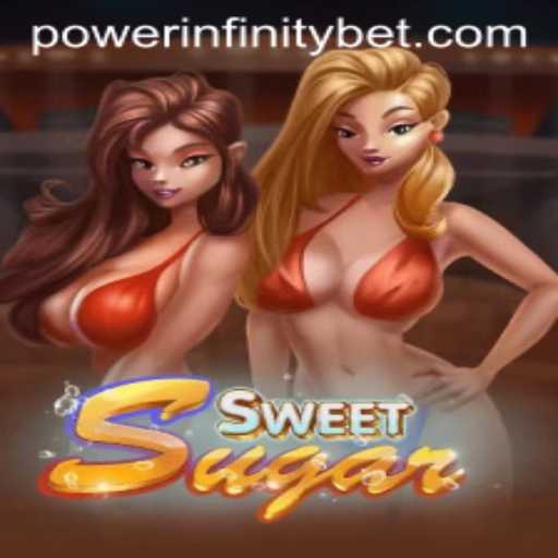 Exploring the Sweet Sugar: The POWER INFINITY Aspect