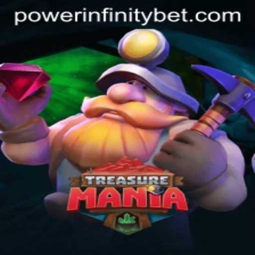 Exploring the Exciting World of TreasureMania: Unlocking POWER INFINITY